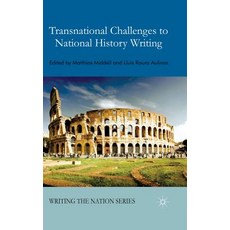 Transnational Challenges to National History Writing Hardcover, Palgrave MacMillan