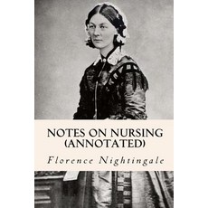 Notes on Nursing (Annotated) Paperback, Createspace Independent Publishing Platform