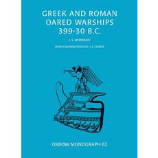 Greek and Roman Oared Warships 399-30BC Hardcover