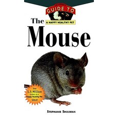 The Mouse: An Owner's Guide to a Happy Healthy Pet Hardcover, Howell Books