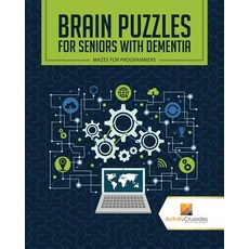 Brain Puzzles for Seniors with Dementia: Mazes for Programmers Paperback, Activity Crusades