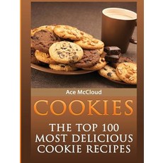 Cookies: The Top 100 Most Delicious Cookie Recipes Hardcover, Pro Mastery Publishing