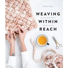 Weaving Within Reach: Beautiful Woven Projects by Hand or by Loom Paperback, Clarkson Potter Publishers