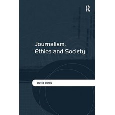 Journalism Ethics and Society Hardcover, Routledge
