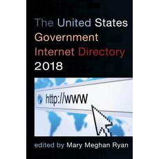 The United States Government Internet Directory 2018 Paperback, Bernan Press