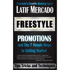 Freestyle Promotions: And the 7 Simple Steps to Getting Started Paperback, La' Books