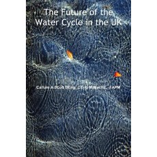 The Future of the Water Cycle in the UK Paperback, FeedARead.com
