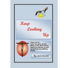 Keep Looking Up Paperback, Xlibris Corporation