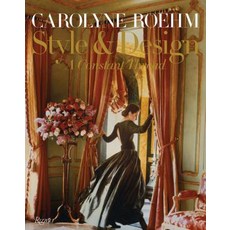 Carolyne Roehm: Style & Design: A Constant Thread Hardcover, Rizzoli International Publications