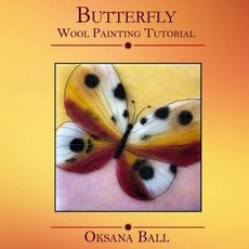 Wool Painting Tutorial "Butterfly" Paperback, Createspace Independent Publishing Platform