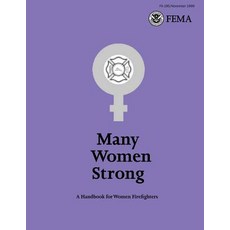 Many Women Strong: A Handbook for Women Firefighters Paperback, Createspace