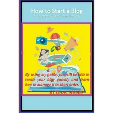 How to Start a Blog Paperback, Createspace Independent Publishing Platform