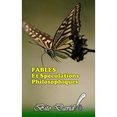 Fables Et Sp�culations Philosophiques Paperback, Editions Perle Des Antilles