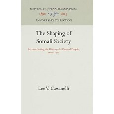 The Shaping of Somali Society Hardcover, University of Pennsylvania Press