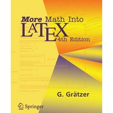 More Math Into Latex Paperback, Springer