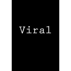 Viral: Notebook 150 Lined Pages Softcover 6 X 9 Paperback, Createspace Independent Publishing Platform