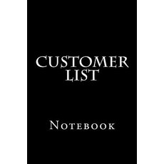 Customer List: Notebook 150 Lined Pages Softcover 6 X 9 Paperback, Createspace Independent Publishing Platform