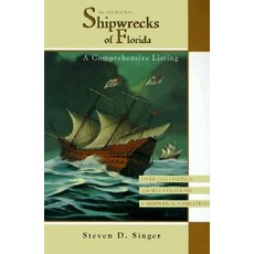 Shipwrecks of Florida: A Comprehensive Listing Paperback, Pineapple Press