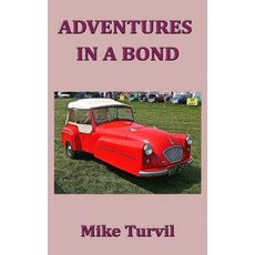 Adventures in a Bond Paperback, Createspace Independent Publishing Platform