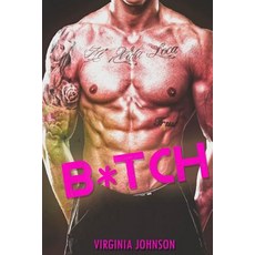 B*tch Paperback, Createspace Independent Publishing Platform