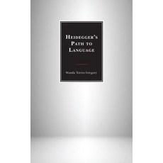 Heidegger's Path to Language Paperback, Lexington Books