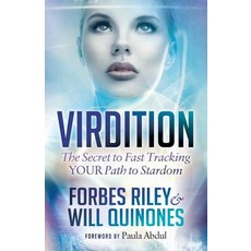 Virdition: Celebrity Success Secrets to Fast Track Your Path to Stardom Paperback, Morgan James Publishing