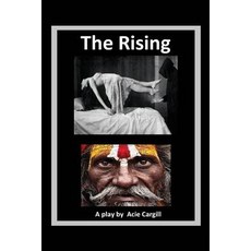 The Rising: A Play Paperback, Createspace Independent Publishing Platform
