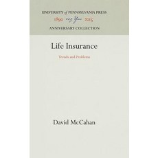 Life Insurance: Trends and Problems Hardcover, University of Pennsylvania Press