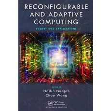 Reconfigurable and Adaptive Computing: Theory and Applications Paperback, CRC Press