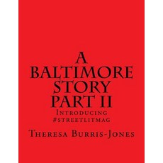 A Baltimore Story Part II: Introducing #Streetlitmag Paperback, Createspace Independent Publishing Platform