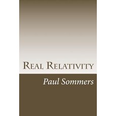 Real Relativity Paperback, Createspace Independent Publishing Platform