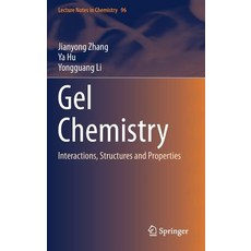 Gel Chemistry: Interactions Structures and Properties Hardcover, Springer