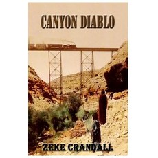 Canyon Diablo Paperback, Zeke Crandall LLC