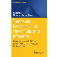 Trends and Perspectives in Linear Statistical Inference: Linstat Istanbul August 2016 Hardcover, Springer