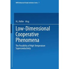 Low-Dimensional Cooperative Phenomena: The Possibility of High-Temperature Superconductivity Paperback, Springer