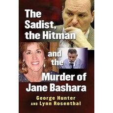 The Sadist the Hitman and the Murder of Jane Bashara Paperback, Exposit Books