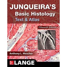 Junqueira's Basic Histology: Text and Atlas Fiifteenth Edition Paperback, McGraw-Hill Education / Medical