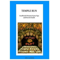 Temple Run: Unofficial Ultimate Game Tips & Secrets Guide Paperback, Createspace Independent Publishing Platform