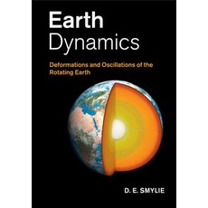 Earth Dynamics: Deformations and Oscillations of the Rotating Earth Paperback, Cambridge University Press