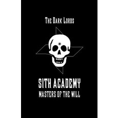 Sith Academy: Masters of the Will Paperback, Sith Academy Publishing