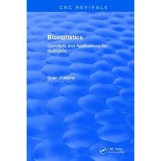 Biostatistics: Concepts and Applications for Biologists Hardcover, CRC Press