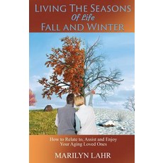 Living the Seasons of Life - Fall and Winter Paperback, Xulon Press