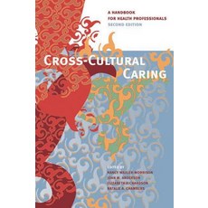 Cross-Cultural Caring: A Handbook for Health Professionals Paperback, UBC Press
