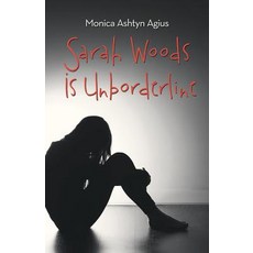 Sarah Woods Is Unborderline Paperback, Balboa Press