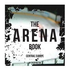 The Arena Book: Central Europe Paperback, Tyler Bilton