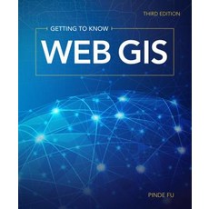 Getting to Know Web GIS: Third Edition Paperback, Esri Press