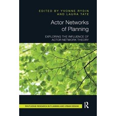 Actor Networks of Planning: Exploring the Influence of Actor Network Theory Paperback, Routledge