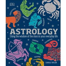 (영문도서) Astrology: Using the Wisdom of the Stars in Your Everyday Life Hardcover, DK Publishing (Dorling Kindersley)