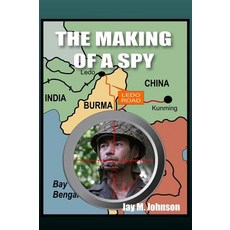 The Making of a Spy Hardcover, Jay Johnson