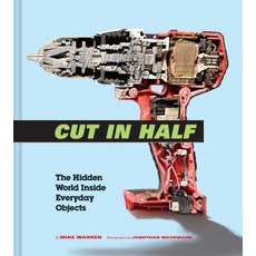 Cut in Half: The Hidden World Inside Everyday Objects Hardcover, Chronicle Books